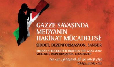 Gazze Savaşı‘nda medyanın hakikatı İstanbul’da konuşulacak