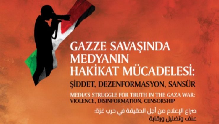 Gazze Savaşı‘nda medyanın hakikatı İstanbul’da konuşulacak